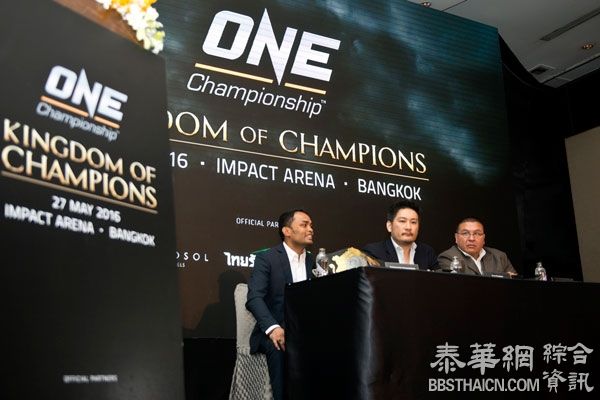 2016年5月27日ONE 冠军赛  第一次在泰国IMPACT会馆中心举办ONE CHAMPIONSHIPTM HOLDS FIRST THAILAND EVENT IN BANGKOK ON 27 MAY 2016